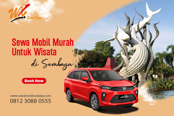 Sewa Mobil Murah Untuk Wisata Di Surabaya