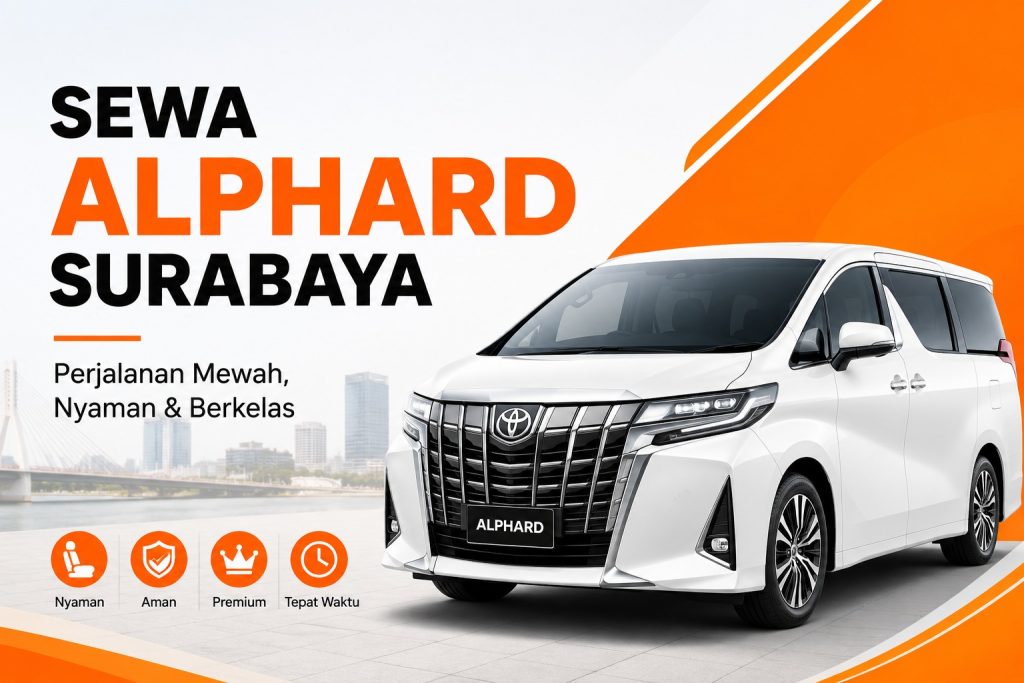 Sewa Alphard Surabaya